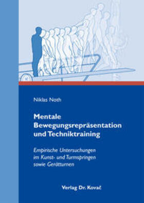 Noth | Noth, N: Mentale Bewegungsrepräsentation und Techniktraining | Buch | 978-3-8300-6423-7 | sack.de
