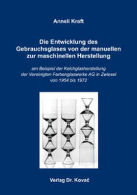 Kraft | Die Entwicklung des Gebrauchsglases von der manuellen zur maschinellen Herstellung | Buch | 978-3-8300-7875-3 | sack.de