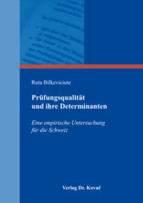 Bilkeviciute | Prüfungsqualität und ihre Determinanten | Buch | 978-3-8300-8353-5 | sack.de