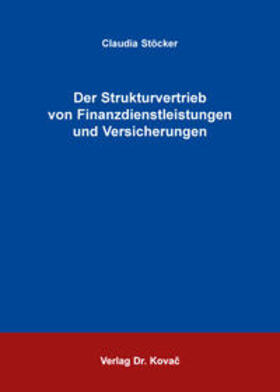 Stöcker | Der Strukturvertrieb von Finanzdienstleistungen und Versicherungen | Buch | sack.de