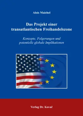 Maichel |  Das Projekt einer transatlantischen Freihandelszone | Buch |  Sack Fachmedien