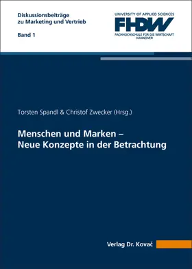 Spandl / Zwecker |  Menschen und Marken – Neue Konzepte in der Betrachtung | Buch |  Sack Fachmedien