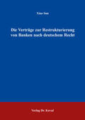 Sun |  Die Verträge zur Restrukturierung von Banken nach deutschem Recht | Buch |  Sack Fachmedien