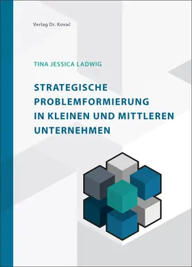 Ladwig |  Strategische Problemformierung in kleinen und mittleren Unternehmen | Buch |  Sack Fachmedien