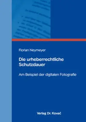 Neymeyer |  Die urheberrechtliche Schutzdauer | Buch |  Sack Fachmedien