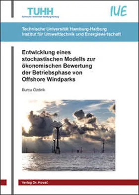 Özdirik |  Entwicklung eines stochastischen Modells zur ökonomischen Bewertung der Betriebsphase von Offshore Windparks | Buch |  Sack Fachmedien