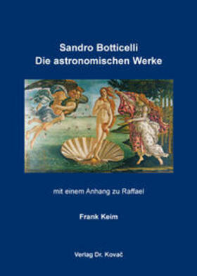 Keim | Sandro Botticelli: Die astronomischen Werke | Buch | 978-3-8300-8738-0 | sack.de