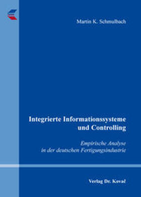 Schmulbach | Integrierte Informationssysteme und Controlling | Buch | 978-3-8300-8819-6 | sack.de