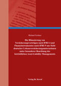 Fechner |  Die Bilanzierung von Versicherungsverträgen nach IFRS 4 und Finanzinstrumenten nach IFRS 9 aus Sicht deutscher Lebensversicherungsunternehmen unter besonderer Beachtung des betrieblichen Asset-Liability Managements | Buch |  Sack Fachmedien