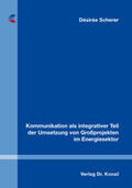 Scherer |  Kommunikation als integrativer Teil der Umsetzung von Großprojekten im Energiesektor | Buch |  Sack Fachmedien