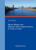 Weber |  Money Markets and Monetary Policy Implementation in Times of Crisis | Buch |  Sack Fachmedien