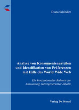 Schindler | Analyse von Konsumentenurteilen und Identifikation von Präferenzen mit Hilfe des World Wide Web | Buch | 978-3-8300-8864-6 | sack.de