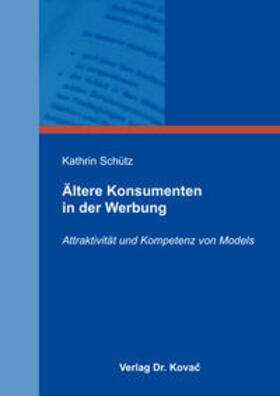 Schütz | Ältere Konsumenten in der Werbung | Buch | 978-3-8300-8867-7 | sack.de
