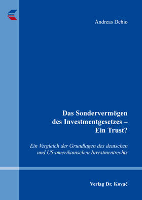 Dehio | Das Sondervermögen des Investmentgesetzes – Ein Trust? | Buch | 978-3-8300-8871-4 | sack.de