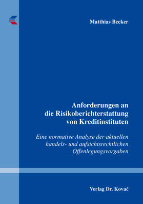 Becker | Anforderungen an die Risikoberichterstattung von Kreditinstituten | Buch | 978-3-8300-8902-5 | sack.de