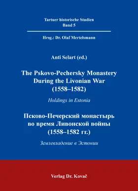 Selart |  The Pskovo-Pechersky Monastery During the Livonian War (1558–1582) | Buch |  Sack Fachmedien