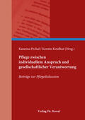 Ketelhut / Prchal |  Pflege zwischen individuellem Anspruch und gesellschaftlicher Verantwortung | Buch |  Sack Fachmedien