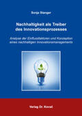 Stanger |  Nachhaltigkeit als Treiber des Innovationsprozesses | Buch |  Sack Fachmedien