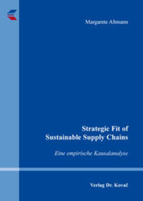 Altmann | Strategic Fit of Sustainable Supply Chains | Buch | 978-3-8300-8925-4 | sack.de