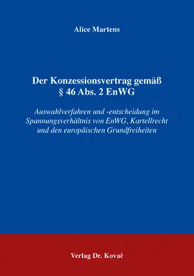 Martens |  Der Konzessionsvertrag gemäß § 46 Abs. 2 EnWG | Buch |  Sack Fachmedien