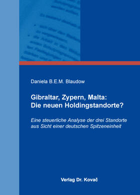 Blaudow | Gibraltar, Zypern, Malta: Die neuen Holdingstandorte? | Buch | 978-3-8300-8972-8 | sack.de