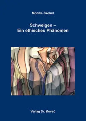 Skolud |  Schweigen – Ein ethisches Phänomen | Buch |  Sack Fachmedien