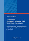 Bletschacher |  The Future of SPS Dispute Settlement at the World Trade Organization | Buch |  Sack Fachmedien