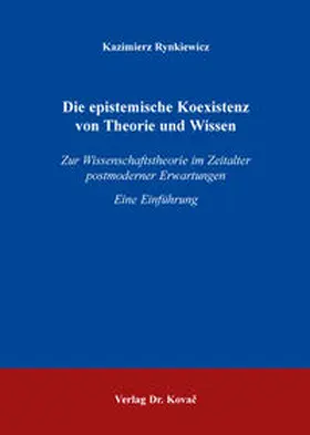 Rynkiewicz |  Die epistemische Koexistenz von Theorie und Wissen | Buch |  Sack Fachmedien