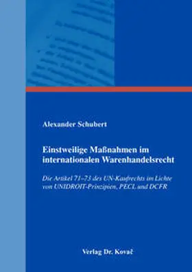 Schubert |  Einstweilige Maßnahmen im internationalen Warenhandelsrecht | Buch |  Sack Fachmedien