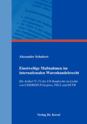 Schubert | Einstweilige Maßnahmen im internationalen Warenhandelsrecht | Buch | 978-3-8300-8995-7 | sack.de