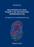 Lee |  Neue Kriterien für einen Eingriff in die informationelle Selbstbestimmung | Buch |  Sack Fachmedien