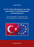 Orman |  Die EU-Türkei-Beziehungen im Lichte ausgewählter Verhandlungskapitel im Beitrittsprozess | Buch |  Sack Fachmedien