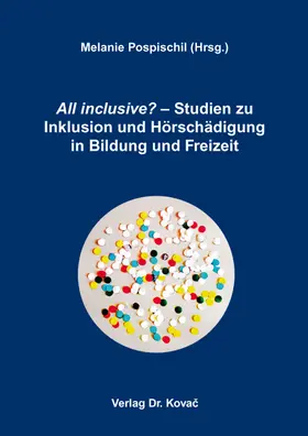 Pospischil |  All inclusive? – Studien zu Inklusion und Hörschädigung in Bildung und Freizeit | Buch |  Sack Fachmedien