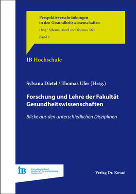 Dietel / Ufer | Forschung und Lehre der Fakultät Gesundheitswissenschaften | Buch | 978-3-8300-9086-1 | sack.de