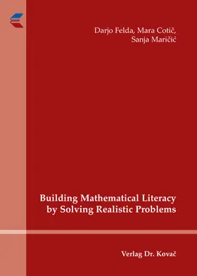 Felda / Cotic / Maricic |  Building Mathematical Literacy by Solving Realistic Problems | Buch |  Sack Fachmedien