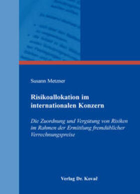 Metzner | Risikoallokation im internationalen Konzern | Buch | 978-3-8300-9114-1 | sack.de