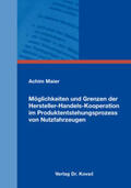 Maier |  Möglichkeiten und Grenzen der Hersteller-Handels-Kooperation im Produktentstehungsprozess von Nutzfahrzeugen | Buch |  Sack Fachmedien