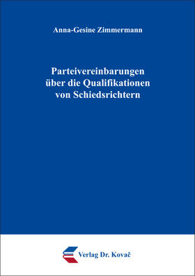 Zimmermann | Parteivereinbarungen über die Qualifikationen von Schiedsrichtern | Buch | 978-3-8300-9122-6 | sack.de