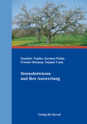 Tojnko / Pažek / Rozman | Streuobstwiesen und ihre Auswertung | Buch | 978-3-8300-9147-9 | sack.de