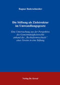 Baderschneider |  Die Stiftung als Zielstruktur im Umwandlungsgesetz | Buch |  Sack Fachmedien
