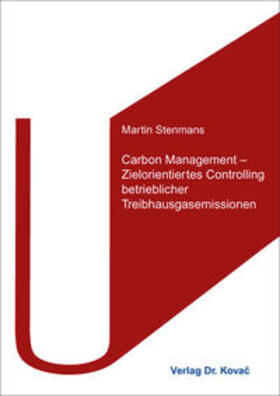 Stenmans | Carbon Management – Zielorientiertes Controlling betrieblicher Treibhausgasemissionen | Buch | 978-3-8300-9153-0 | sack.de
