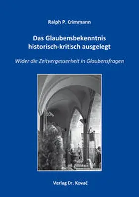 Crimmann |  Das Glaubensbekenntnis historisch-kritisch ausgelegt | Buch |  Sack Fachmedien