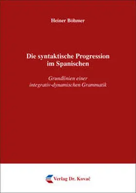 Böhmer |  Die syntaktische Progression im Spanischen | Buch |  Sack Fachmedien
