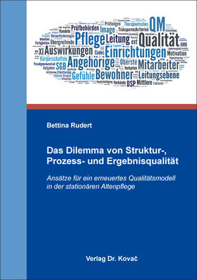 Rudert | Das Dilemma von Struktur-, Prozess- und Ergebnisqualität | Buch | 978-3-8300-9189-9 | sack.de