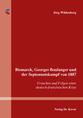 Wildenberg |  Bismarck, Georges Boulanger und der Septennatskampf von 1887 | Buch |  Sack Fachmedien