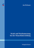 Hofmann |  Strafe und Strafzumessung bei der Steuerhinterziehung | Buch |  Sack Fachmedien