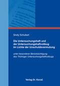 Schubert |  Die Untersuchungshaft und der Untersuchungshaftvollzug im Lichte der Unschuldsvermutung | Buch |  Sack Fachmedien