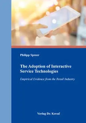 Spreer |  The Adoption of Interactive Service Technologies | Buch |  Sack Fachmedien
