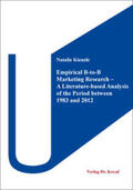 Kienzle |  Empirical B-to-B Marketing Research – A Literature-based Analysis of the Period Between 1983 and 2012 | Buch |  Sack Fachmedien