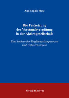 Plate | Die Festsetzung der Vorstandsvergütung in der Aktiengesellschaft | Buch | 978-3-8300-9306-0 | sack.de